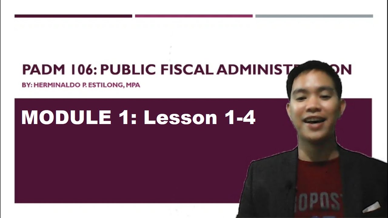 Public Fiscal Administration I Module 1 I Lesson 1 to 4