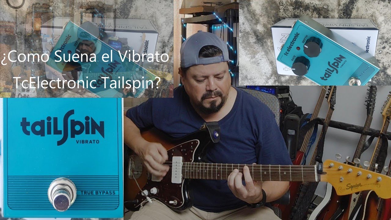 ¿Como Suena el Vibrato Tc Electronic Tailspin?