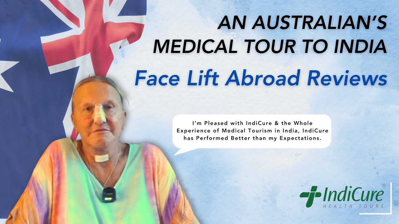 Face Lift Abroad Reviews of IndiCure's Australian Patient Guest