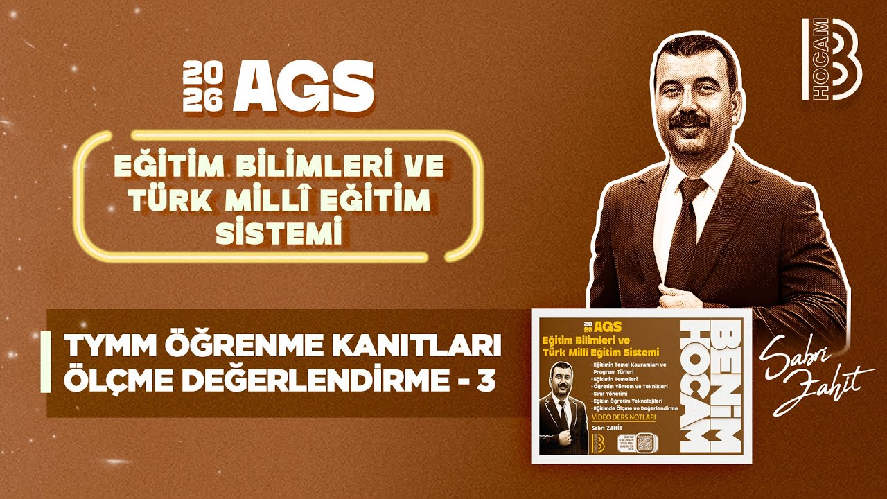 43) MEB - AGS - TYMM Öğrenme Kanıtları Ölçme Değerlendirme 3 - Sabri ZAHİT - 2026