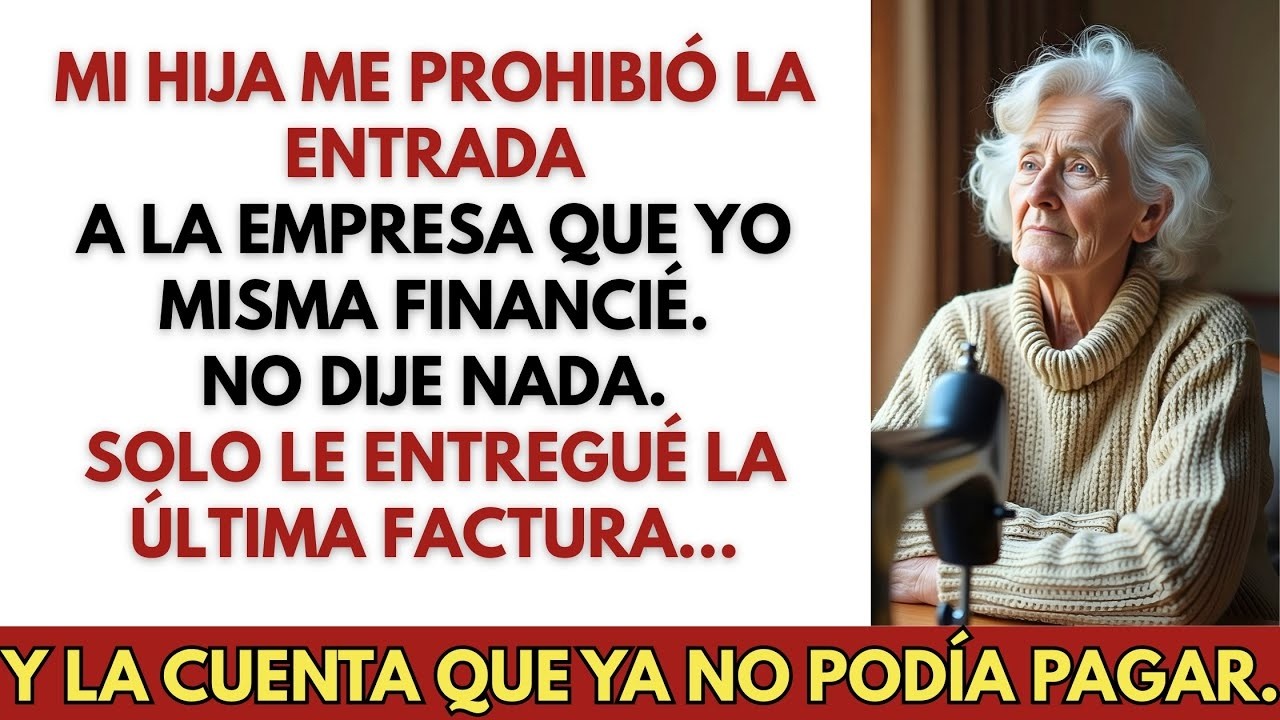 Mi Hija Me Prohibió Entrar a Su Empresa — Así Que Le Entregué la Última Factura