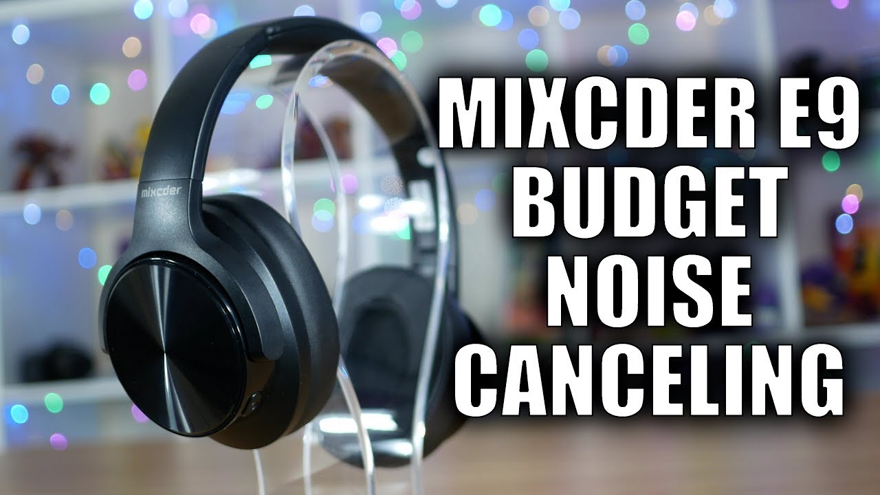 Mixcder E9 Active Noise Canceling Headphones: No compromises on a budget?