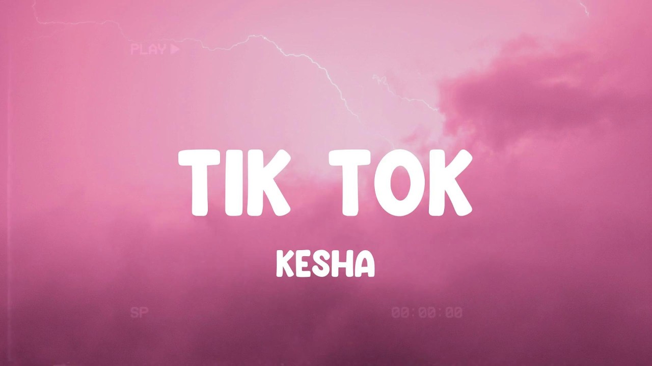 TiK ToK - Kesha, Maroon 5, Katy Perry,... MIX LYRICS