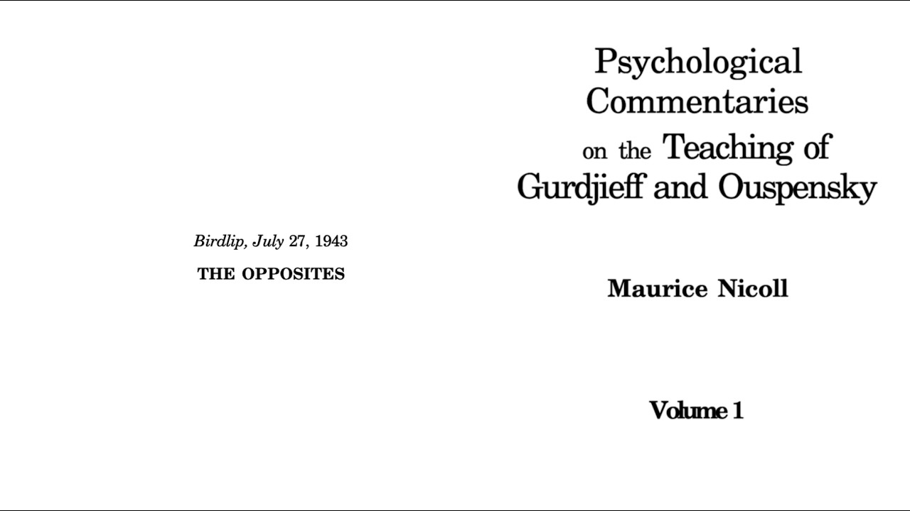 Maurice Nicoll | Psychological Commentaries - V1:38 - The Opposites