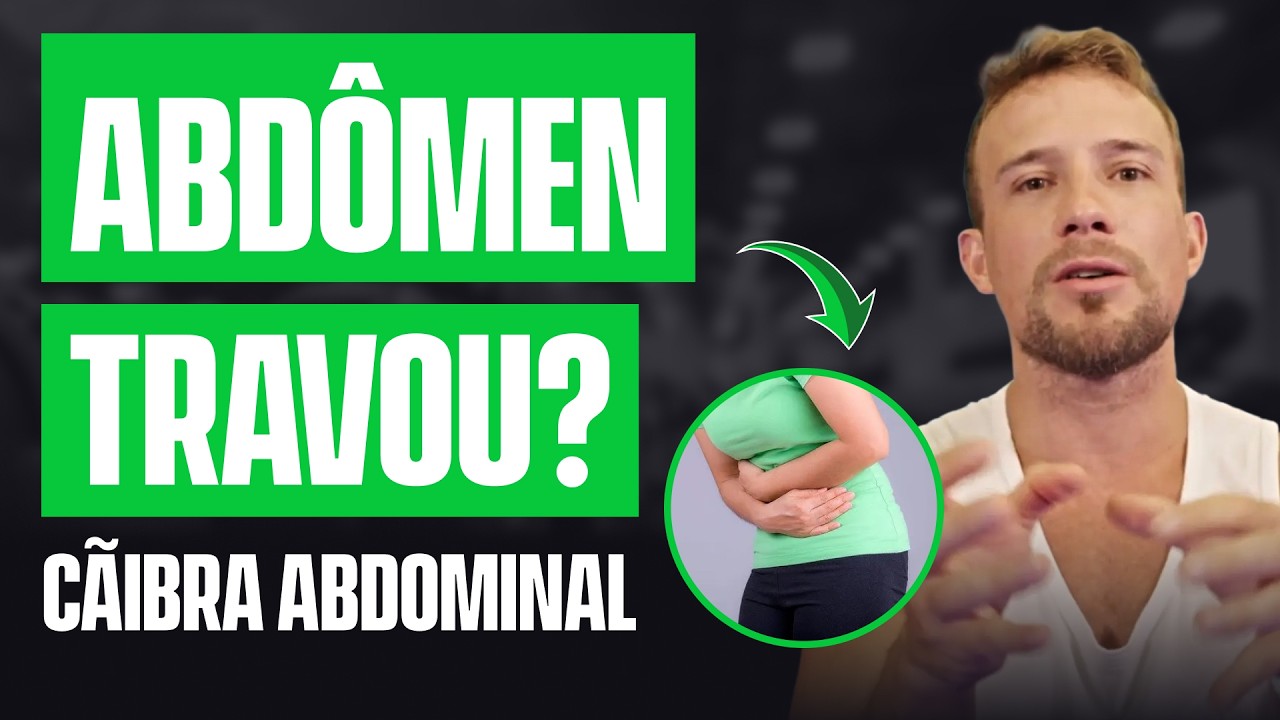 CÃIBRA ABDOMINAL NO TREINO: POR QUE DÓI E COMO ALIVIAR