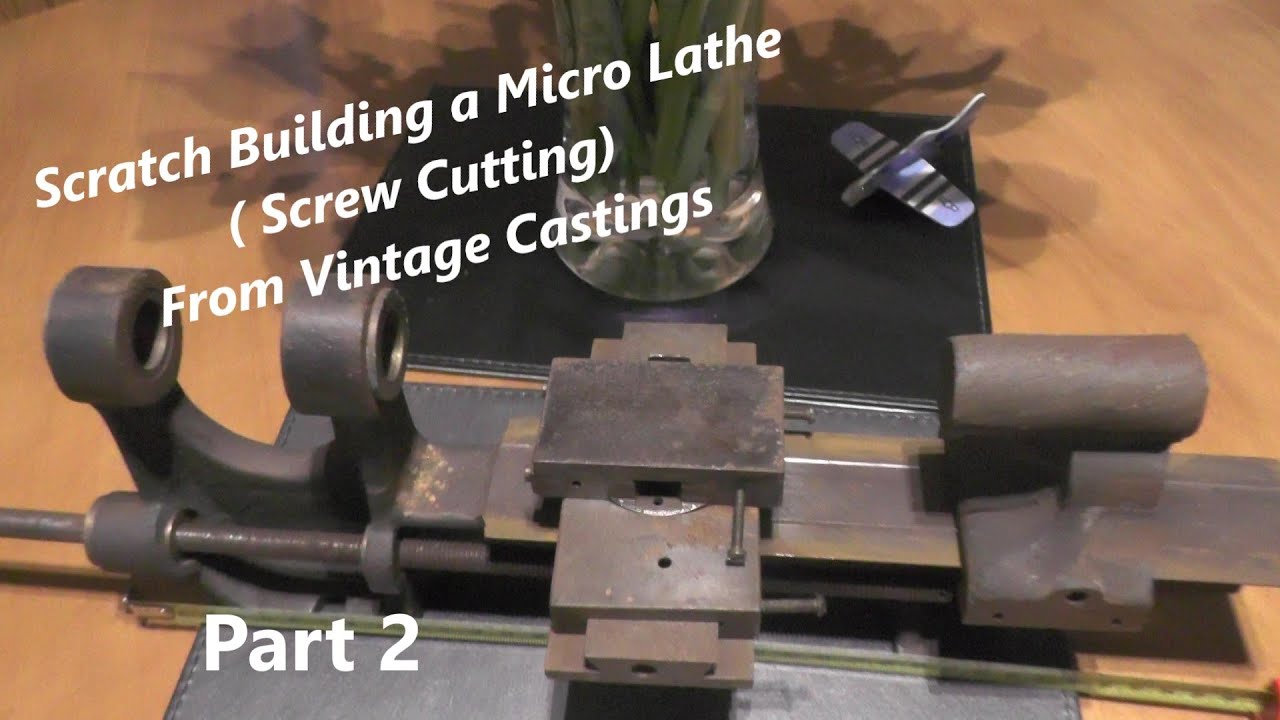 Ep2 Making a Micro / Mini / Watchmakers (screwcutting) Lathe from Castings (Back Gears)
