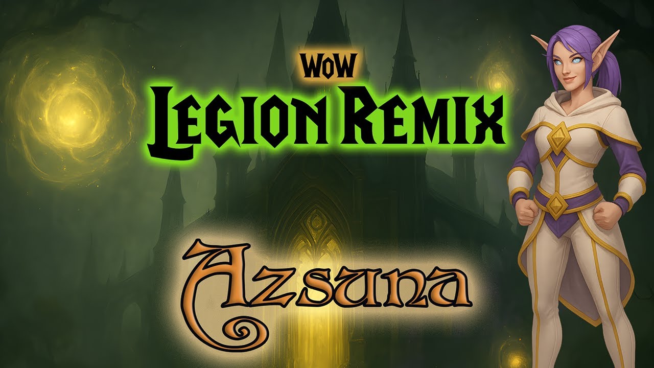 🪶 Gebet der Zeit 🗺️ Azsuna 🌀 Legion Remix ⚔️ WoW 🧩 TWW 📽️ Gameplay ✨