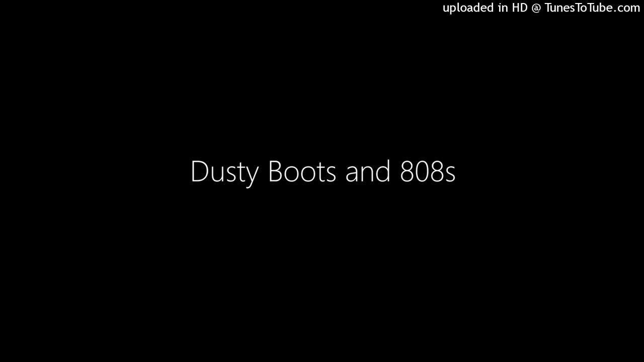 Dusty Boots and 808s || Cowboy Rap