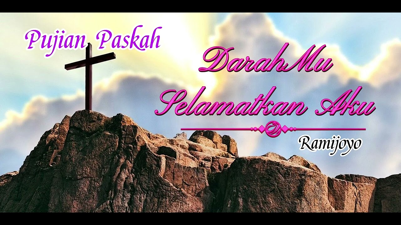 Darah-Mu Selamatkan Aku - Paskah (Produksi Ai)