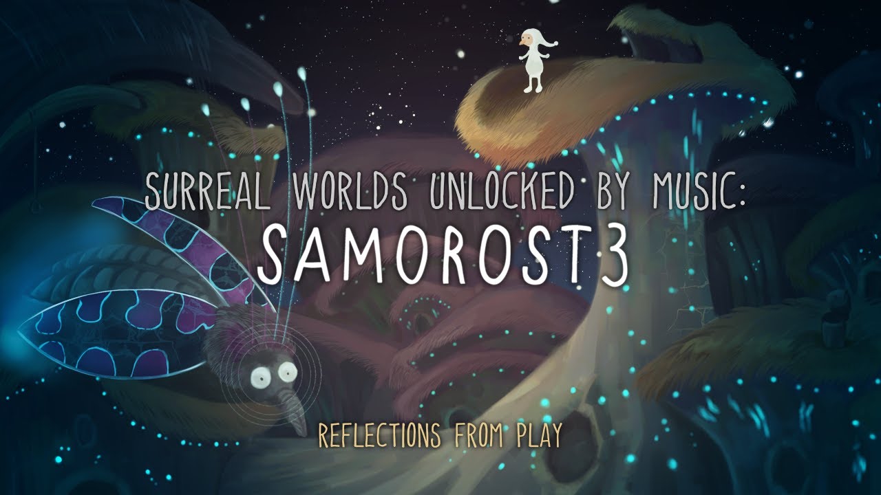 Surreal Worlds Unlocked by Music: Samorost 3