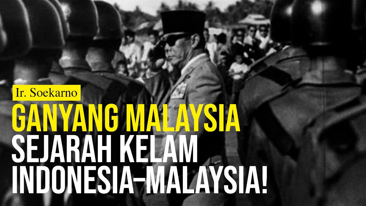 INDONESIA VS MALAYSIA: Saudara Serumpun yang Pernah Berperang (Konfrontasi 1962–1966)