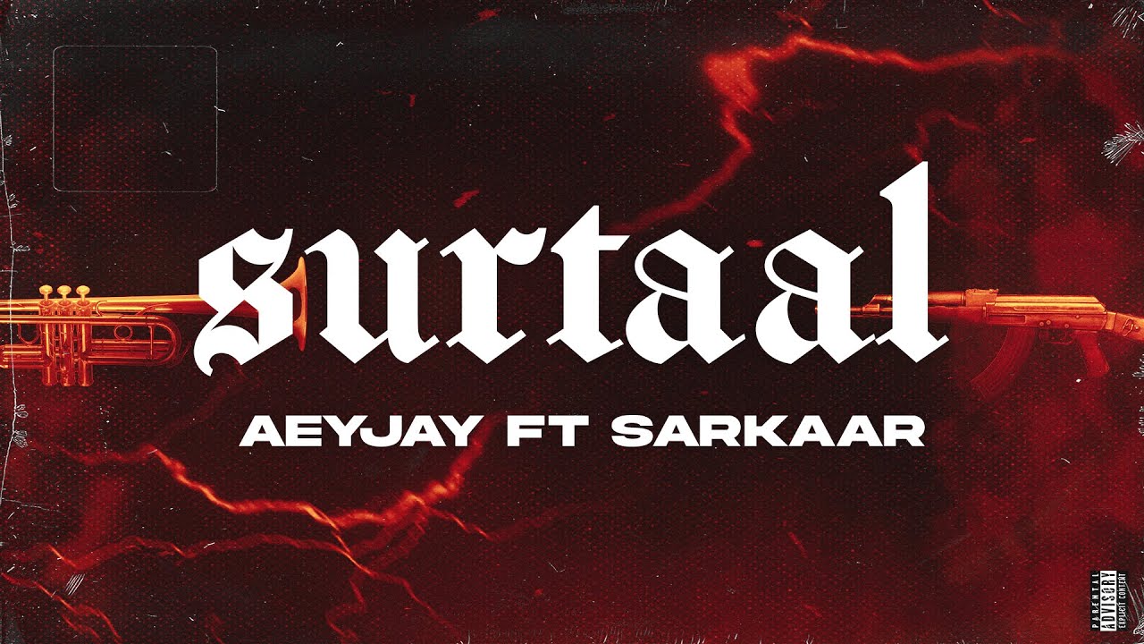 AEYJAY - SURTAAL ft. Sarkar Bruh | Prod. by Uprise (Official Audio)