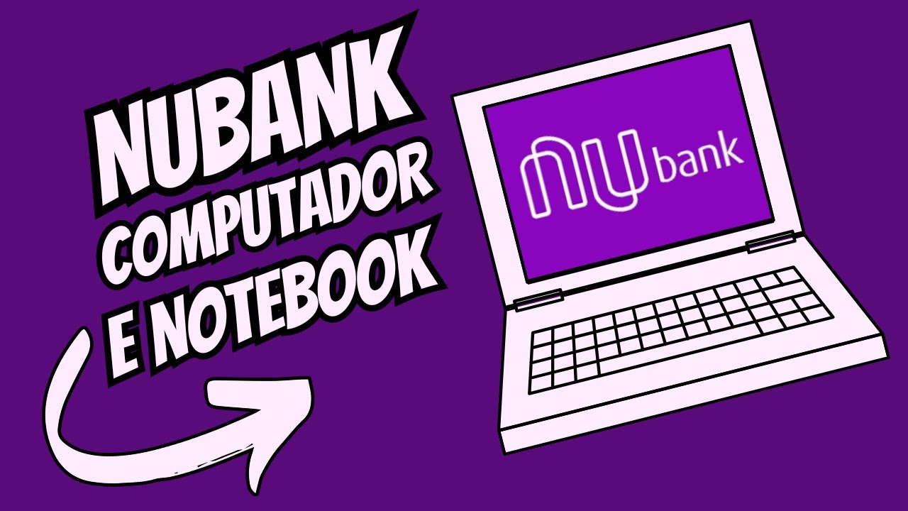 COMO ACESSAR O NUBANK PELO COMPUTADOR