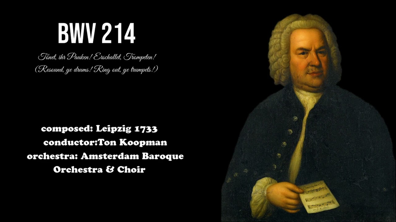 J.S. Bach - BWV 214 (Resound, ye drums! Ring out, ye trumpets!)