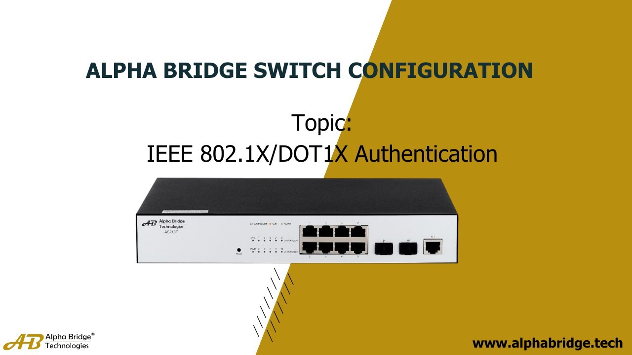 Alpha Bridge Switch (AS200/10/T) | IEEE 802.1X/DOT1X Authentication)