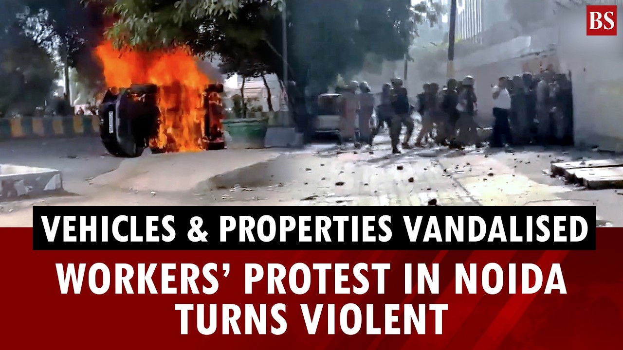 Vehicles and properties vandalised: Workers&rsquo; protest in Noida turns violent over wage hike demand