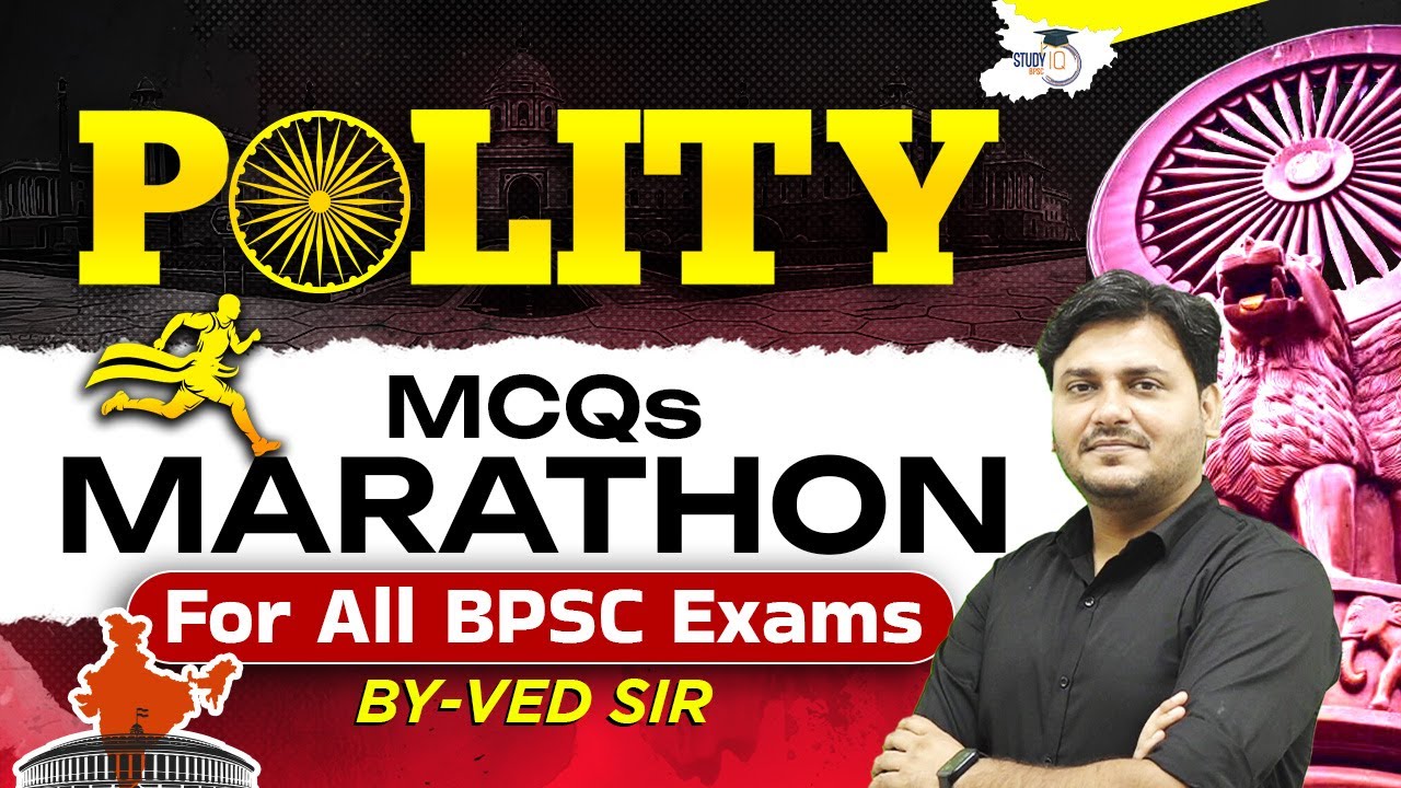Indian Polity MCQs Marathon Class for All BPSC Exams | by Ved Sir | BPSC StudyIQ