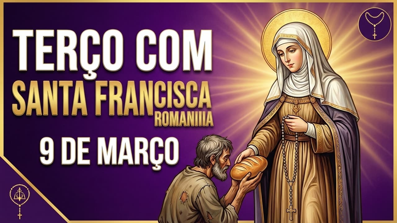 TERÇO COM SANTA FRANCISCA ROMANA | 09 de Março | Mistérios Dolorosos