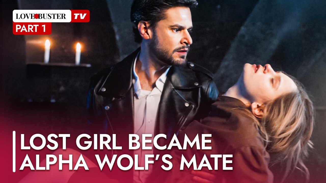 Lost Girl Became Alpha Wolf’s Mate | Part 1 | Moon-Fated Series @LoveBuster TV