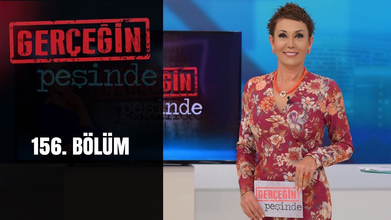 Gerçeğin Peşinde 156. Bölüm