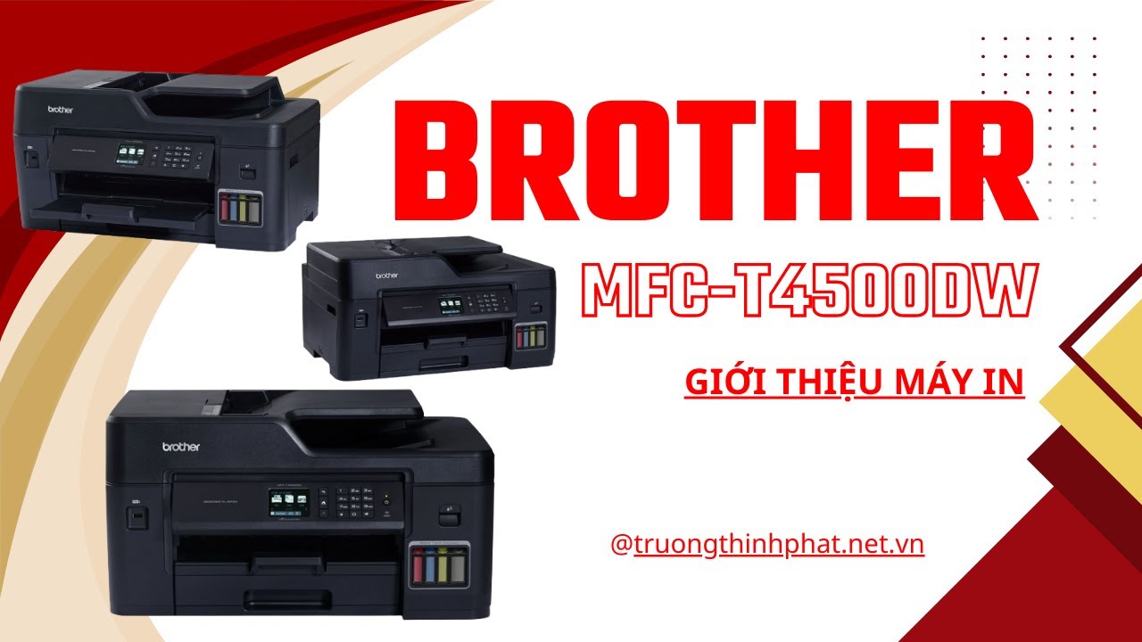 Giới thiệu máy in Brother MFC-T4500Dw