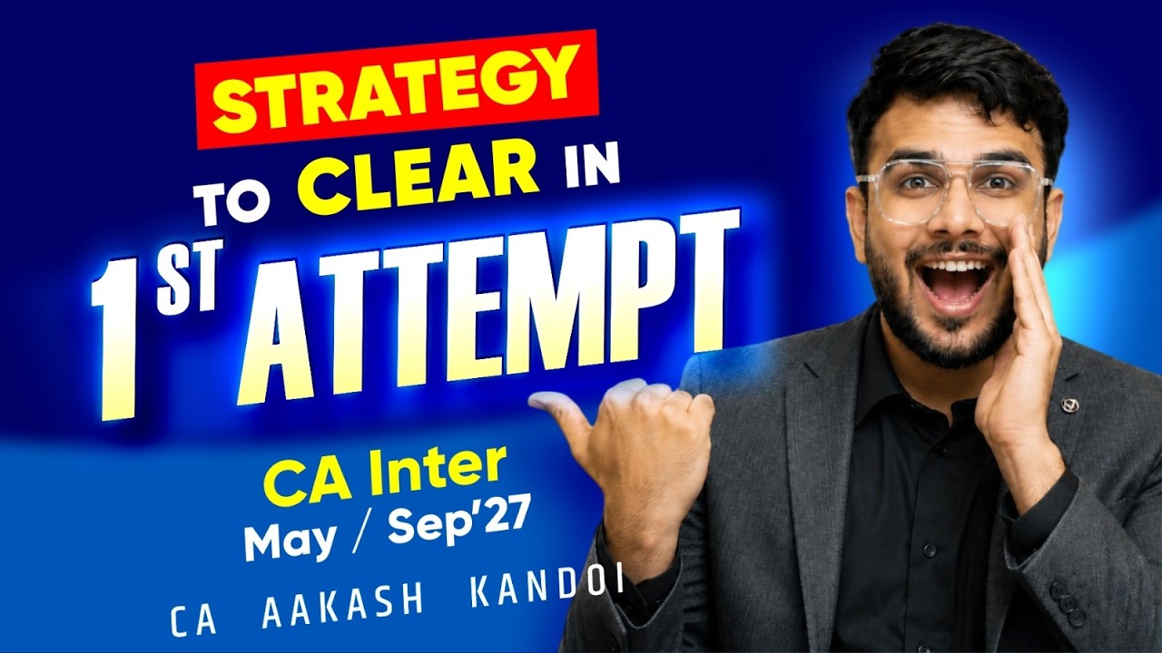 Roadmap to Clear in 1st Attempt | CA Inter May'27 / Sep'27 | CA Aakash Kandoi