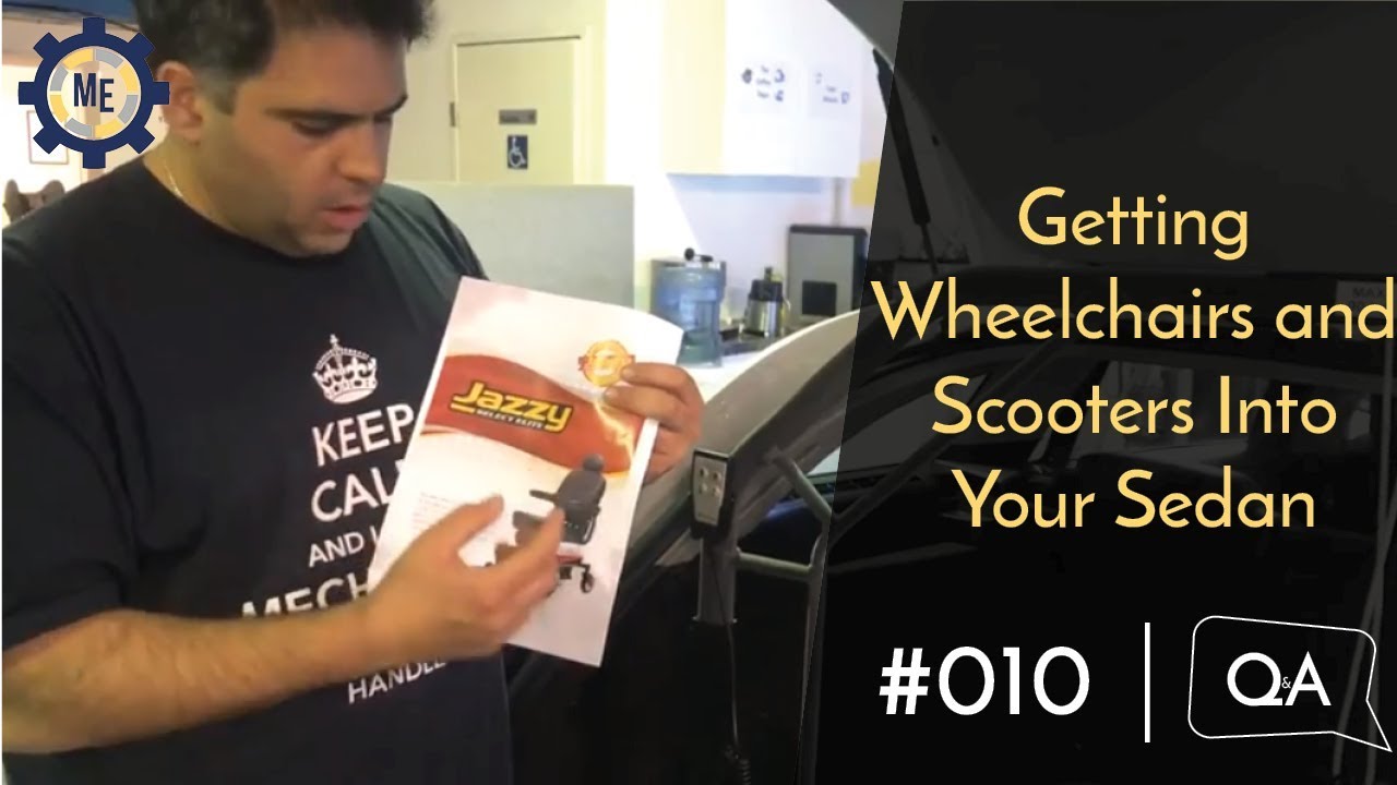 Q&A #010 - Getting Wheelchairs and Scooters Into Your Sedan