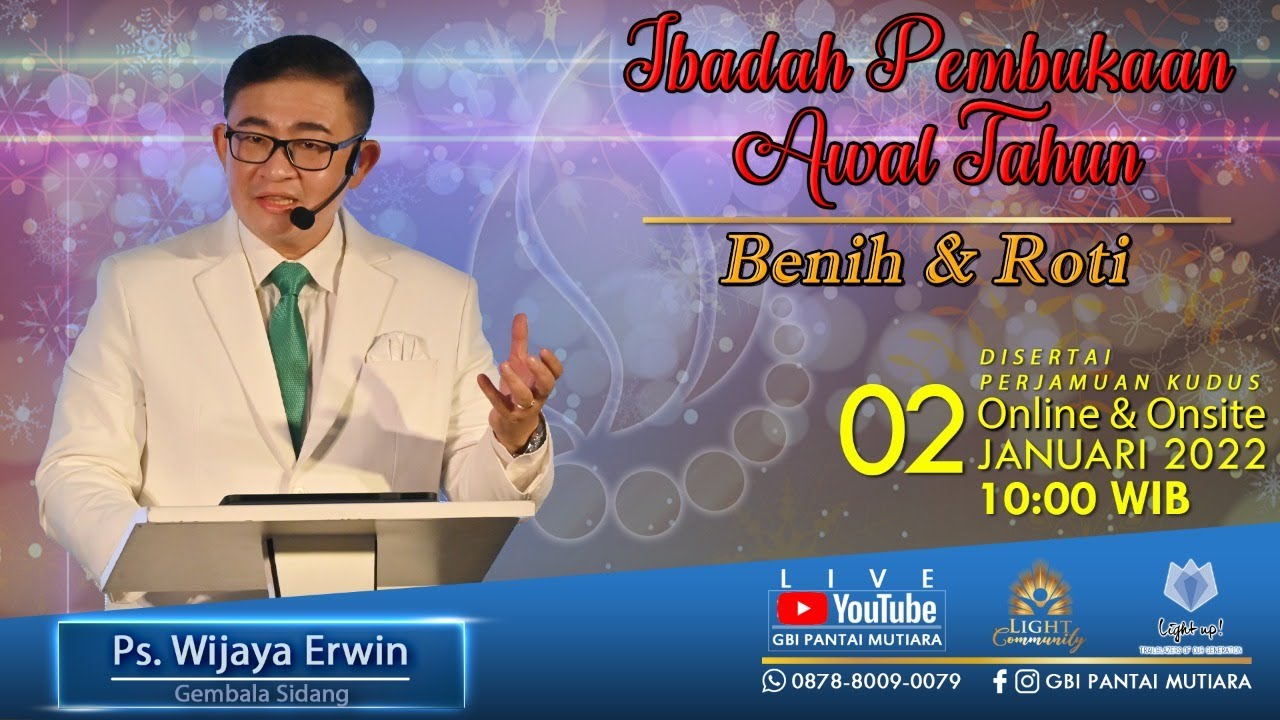 Ps. Wijaya Erwin - Ibadah Pembukaan Awal Tahun | Benih & Roti // Ibadah Raya 02/Jan/2022