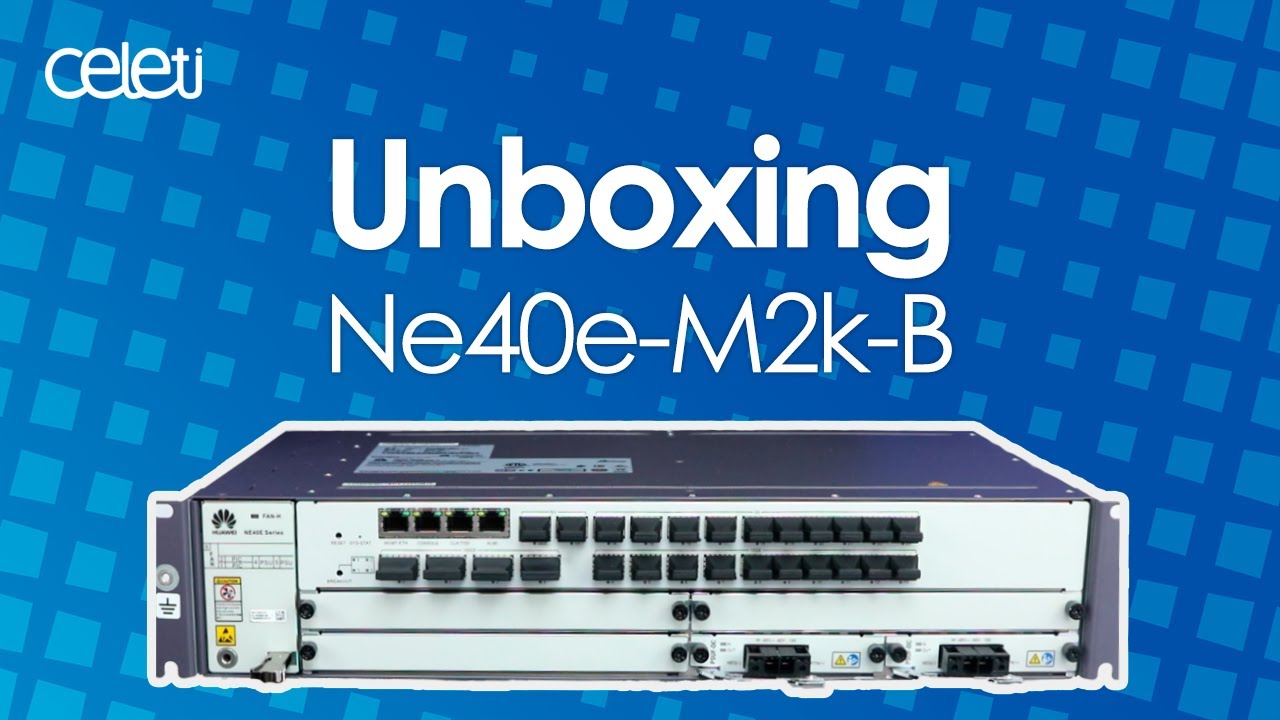 UNBOXING | Roteador de borda NE40E-M2K-B Huawei
