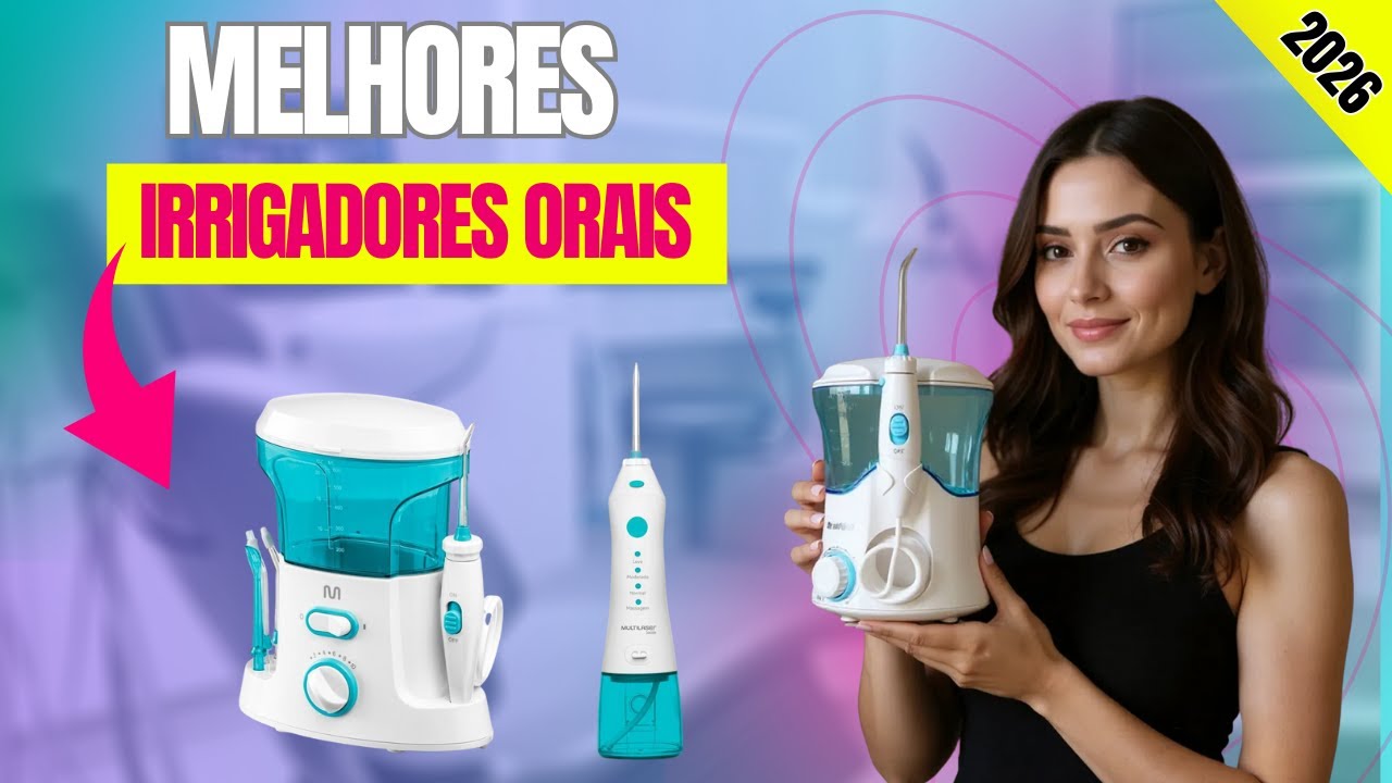 🦷 Qual IRRIGADOR BUCAL comprar? CONFIRA os 3 Melhores IRRIGADORES BUCAIS para 2026! 🦷