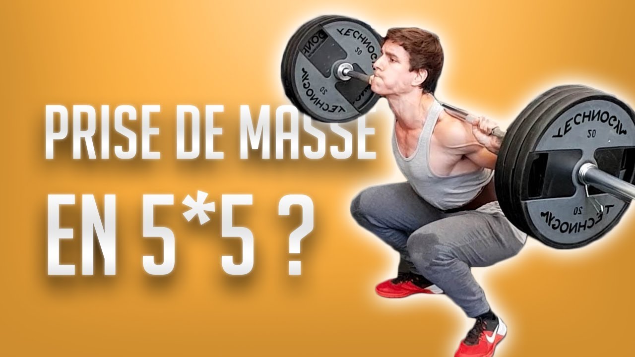 Le 5x5 pour Prendre de la Masse ?