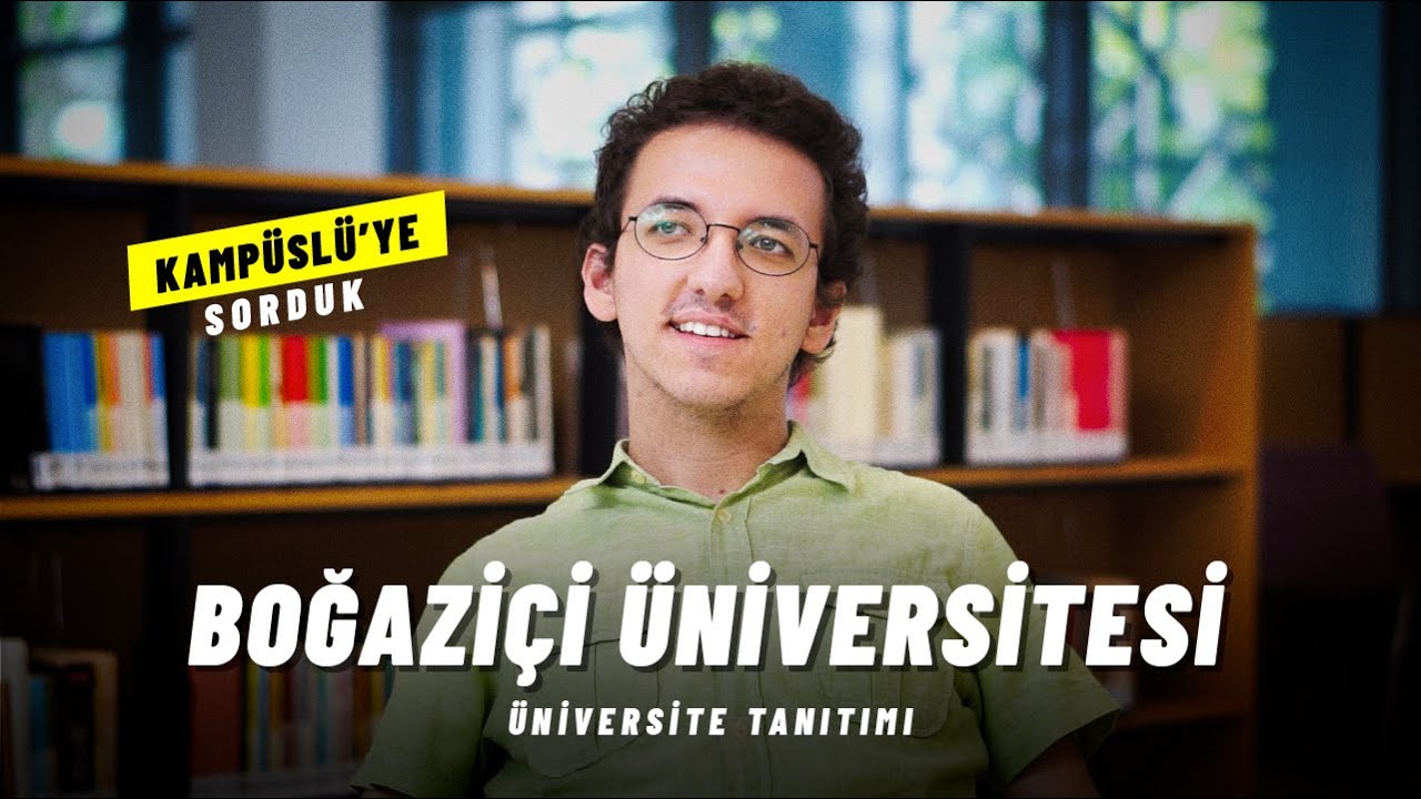 BOĞAZİÇİ ÜNİVERSİTESİ  🎓 158 YILLIK KÜLTÜR | Boğaziçi Üniversitesi Tanıtımı