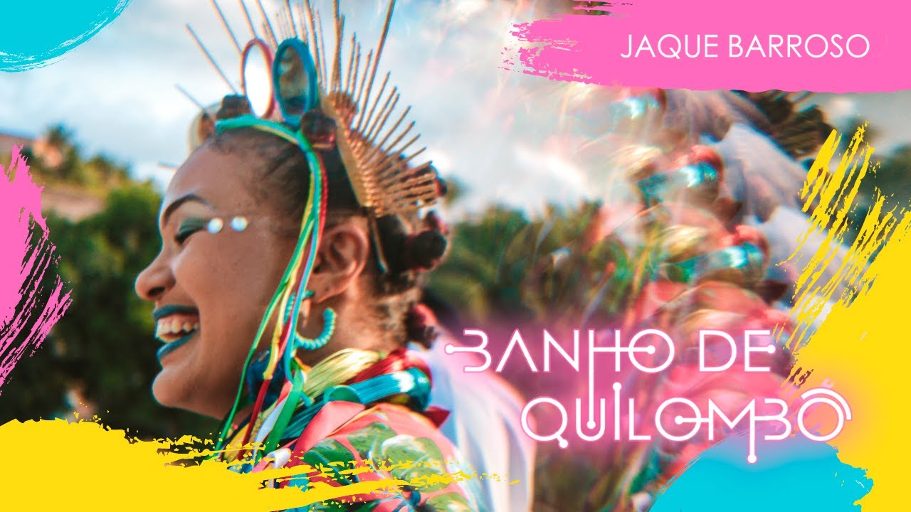 JAQUE BARROSO| BANHO DE QUILOMBO (Videoclipe Oficial)