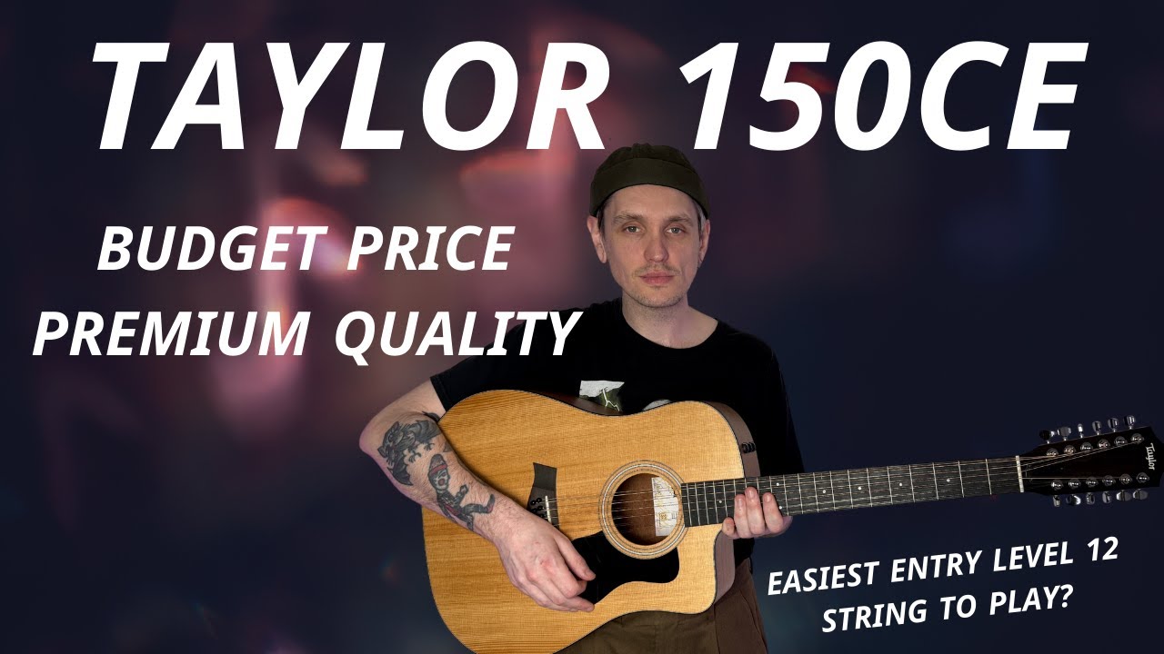 Taylor 150CE Electro Acoustic Review | Acoustic Guitar Sound Test | 12 String Guitar Tutorial