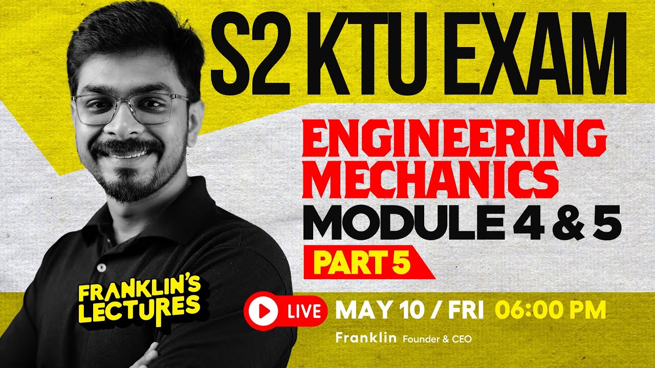 S2 Engineering Mechanics Module 4 & 5 | KTU B Tech 2024 Exam | Franklin's lectures | 2019 Scheme