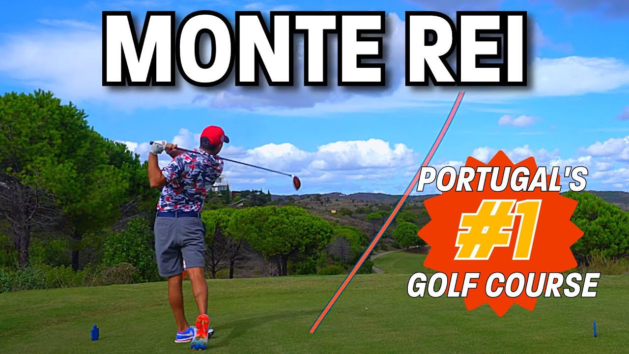 MONTE REI... Portugal's BEST Golf Course
