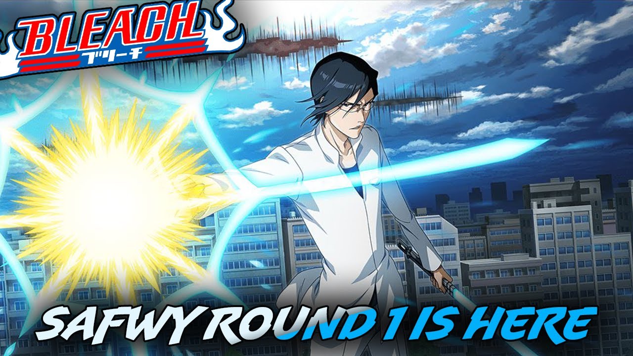 SAFWY ROUND 1 IS HERE / Bleach Brave Souls