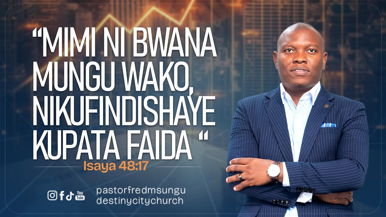 Pastor Fred Msungu - Kutembea katika uchumi wa ki- Mungu ( Part 1 )