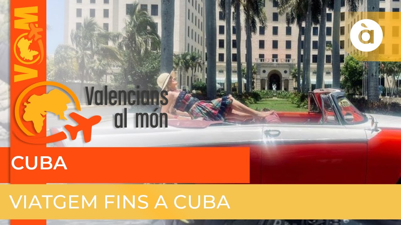 🌎 Valencians al món | Cuba