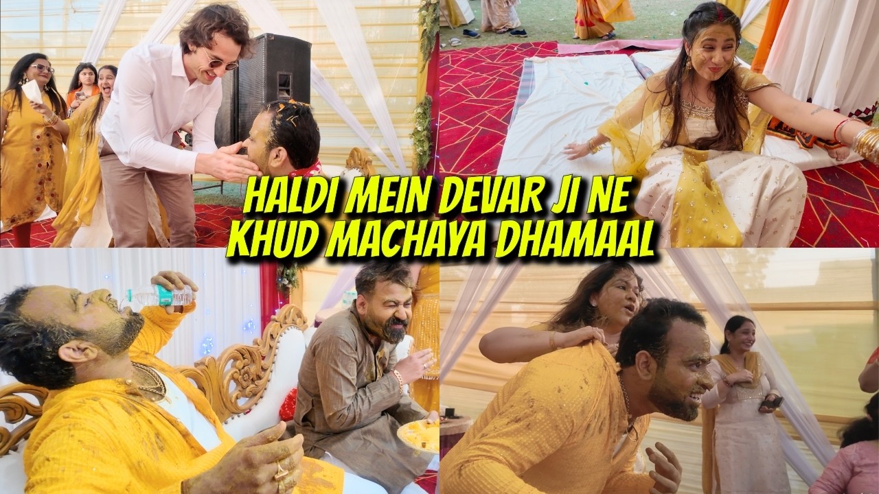Haldi Ceremony Mein Aaye Videshi Mehman || Devar Ji Ne Kari Sabke Sath Khoob Masti ||