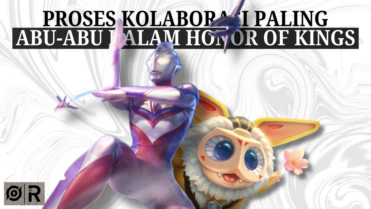 Honor of Kings x Ultraman Adalah Kolaborasi yang Kompleks! - TL;DR