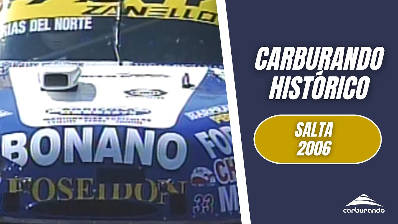 Carburando Histórico | Turismo Carretera en Salta (06/08/2006)