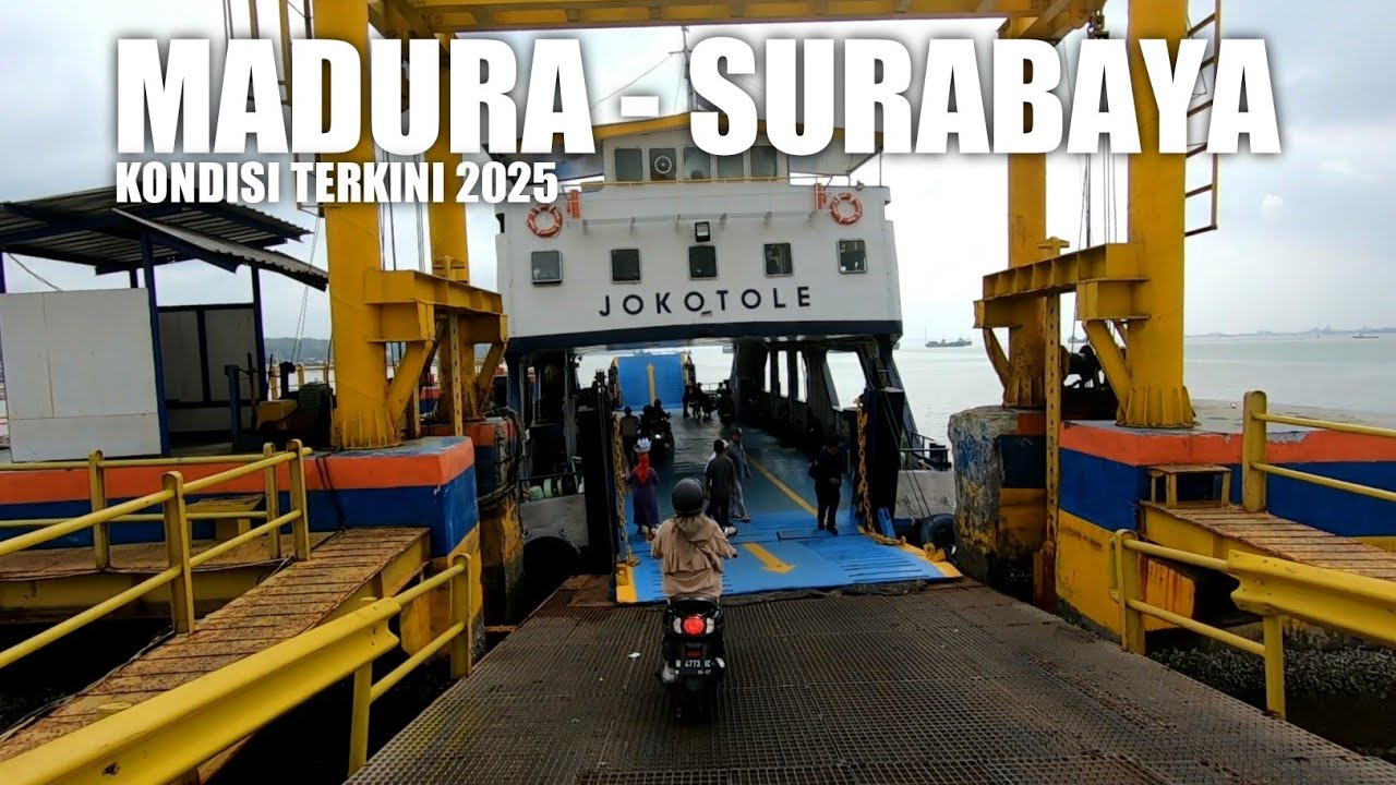 BOSAN LEWAT SURAMADU? SUASANA TERBARU 2025 NAIK KAPAL FERRY, MADURA - SURABAYA