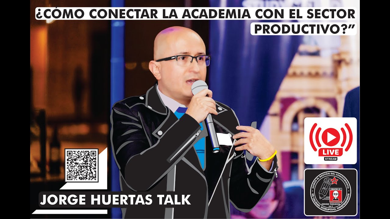 Jorge Huertas Talk Live ¿Está la universidad preparando para la vida? Diseño centrado en estudiante