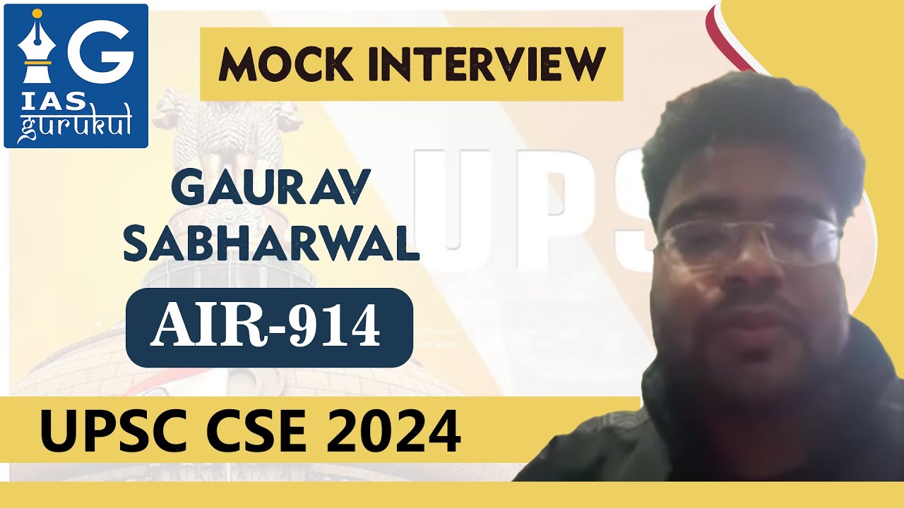 Gaurav Sabharwal, AIR 914 | Mock Interview | UPSC CSE Topper 2024 | Sociology Topper | IAS Gurukul