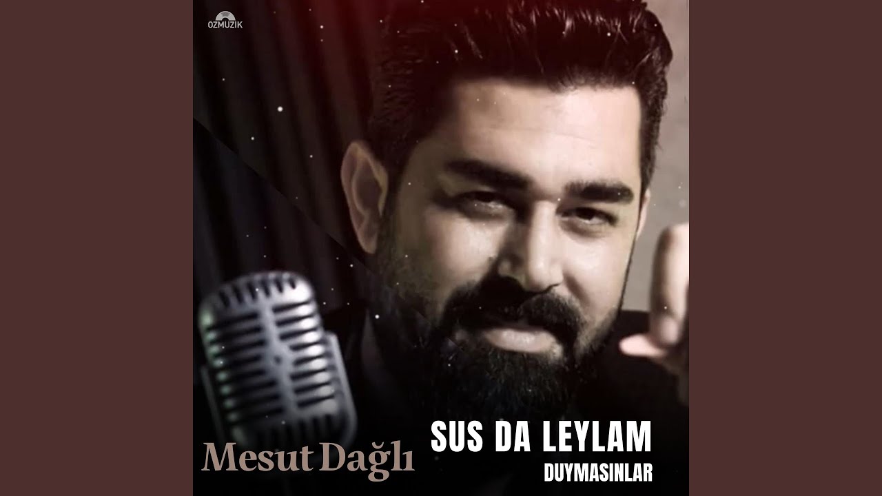 Sus da Leylam Duymasınlar