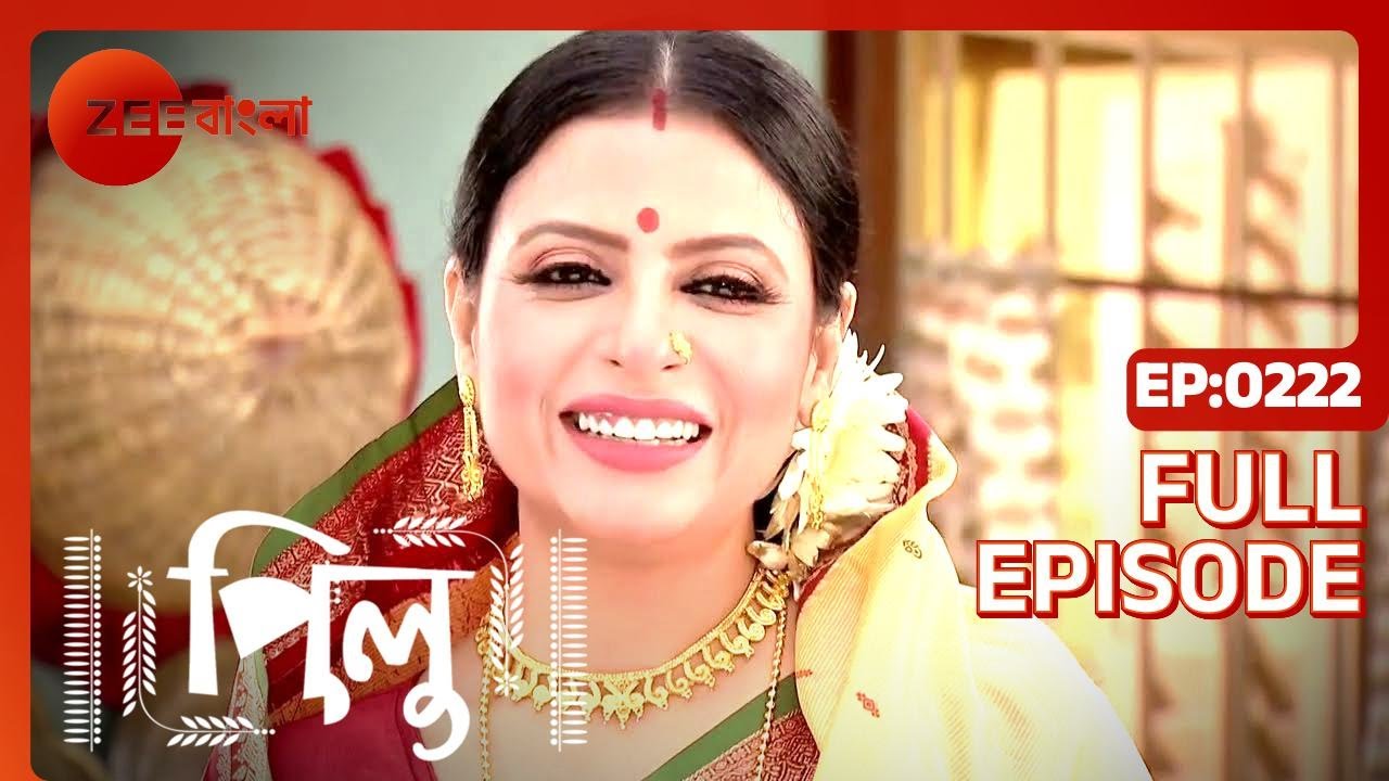 Pilu | Full Ep - 222 | Aug 20 2022 | Zee Bangla