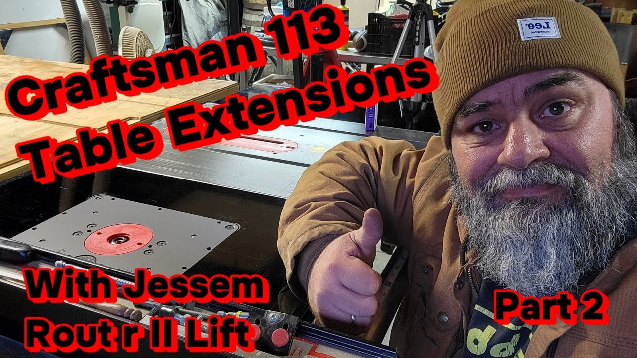 Craftsman 113 Table Extensions w/ Jessem Rout r II lift install