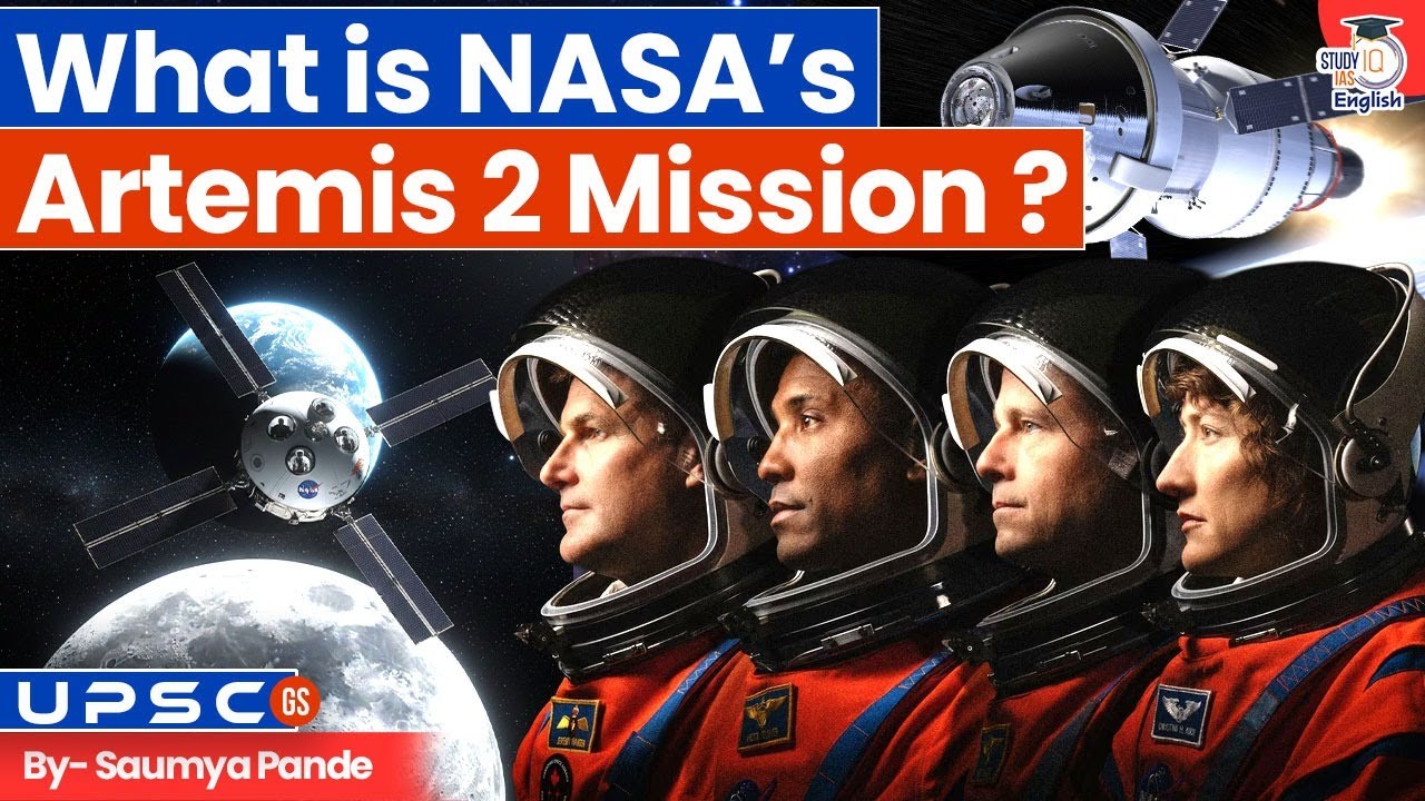 Artemis II Mission and the New Moon Race Explained! | By Saumya Pande | StudyIQ IAS English