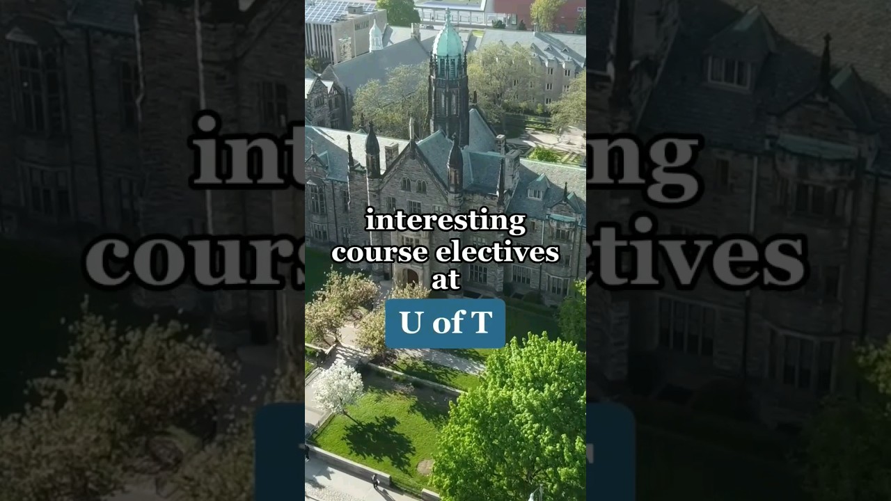 University of Toronto: interesting course electives 